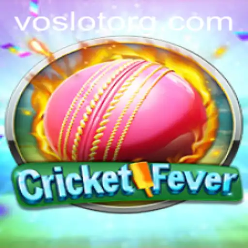 Experience the Thrills of CricketFever on VOSLOT
