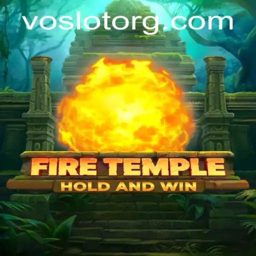 Explore the FireTemple: A Comprehensive Guide to VOSLOT's Thrilling Adventure