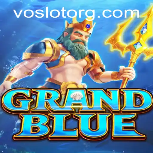 Discover the Exciting World of GRANDBLUE: An In-Depth Look into VOSLOT