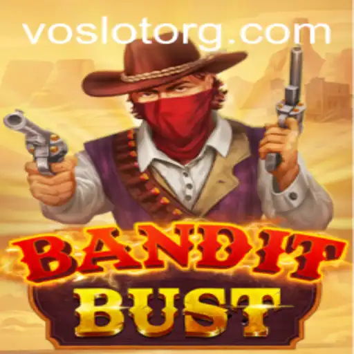 Unveiling BanditBust: The Thrilling Adventure in the World of VOSLOT
