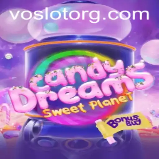 Exploring CandyDreamsSweetPlanet: A Sweet Escape With VOSLOT