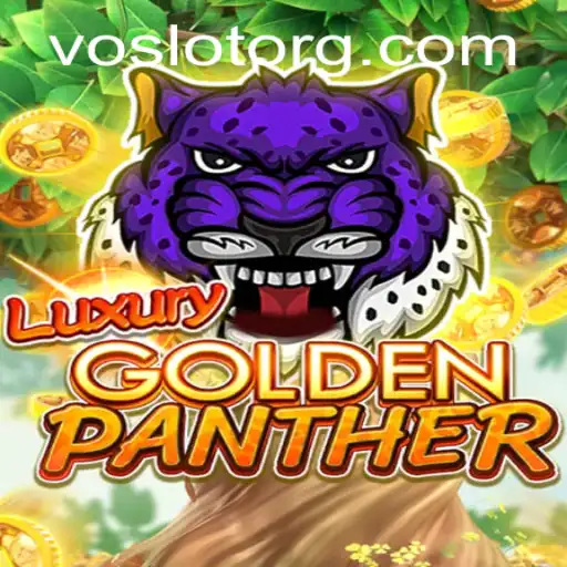 Discovering the Excitement of LUXURYGOLDENPANTHER: A VOSLOT Adventure