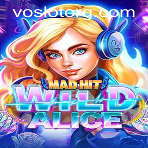 Exploring MadHitWildAlice: A Game-Changing Experience by VOSLOT